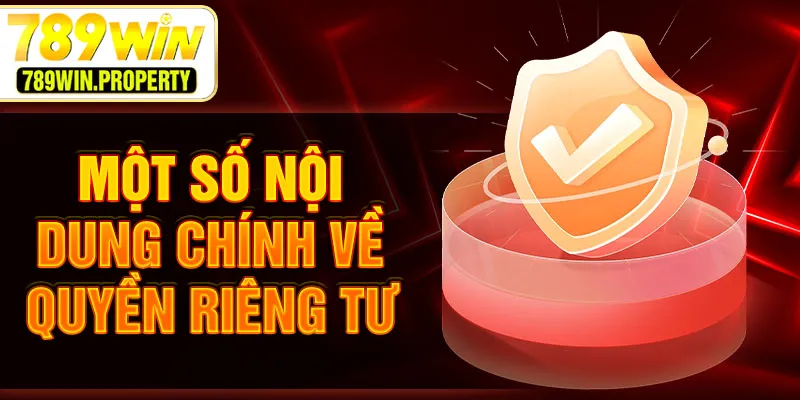 Một số nội dung chính về quyền riêng tư