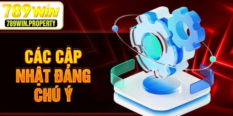 Các cập nhật đáng chú ý