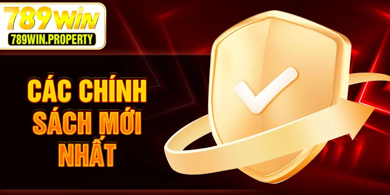 Các chính sách mới nhất